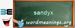 WordMeaning blackboard for sandyx